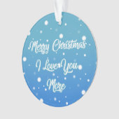 私はあなたをもっと愛している オーナメント (正面)