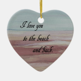 私はあなたをビーチと背中に愛する セラミックオーナメント