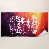 私はあなたをビーチに愛しパーソナライズされたる ビーチタオル (正面)