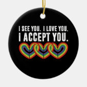 私はあなたを受け入れるレインボーLGBTQ セラミックオーナメント (正面)