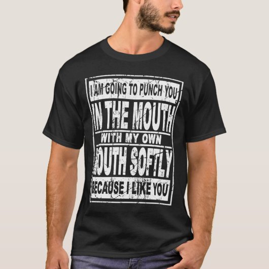 私はあなたを口で殴る Tシャツ (正面)