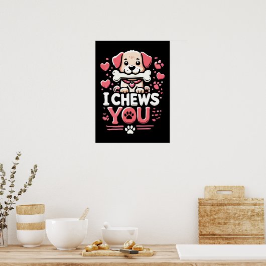 私はあなたを噛む – 犬のパントバレンタインデー ポスター (キッチン)