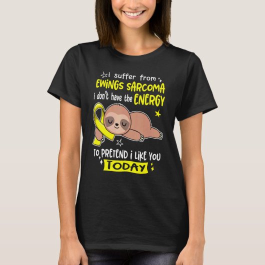 私はあなたを好きなふりをしてユーイング肉腫に苦しむ Tシャツ (正面)