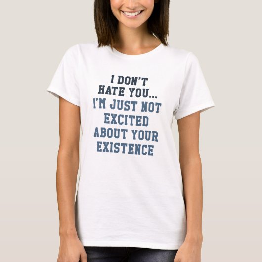 私はあなたを嫌いではない Tシャツ (正面)