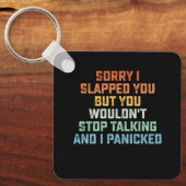 私はあなたを平手打ちしてごめんなさいストップが話せない キーホルダー (正面)