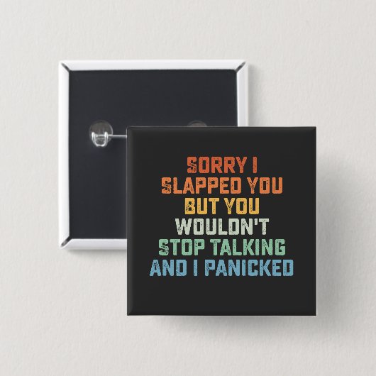 私はあなたを平手打ちしてごめんなさいストップが話せない 缶バッジ (正面&裏面)