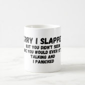 私はあなたを平手打ちしてごめんなさい コーヒーマグカップ (中央)