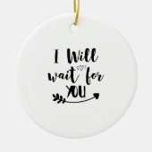 私はあなたを待つ セラミックオーナメント (正面)