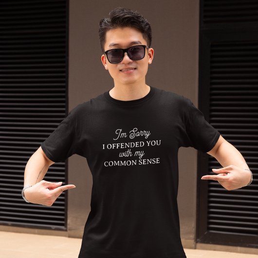 私はあなたを怒らせてごめんなさい |常識 Tシャツ