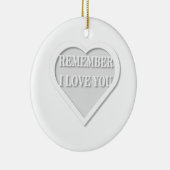 私はあなたを愛していることを覚えている セラミックオーナメント (右)