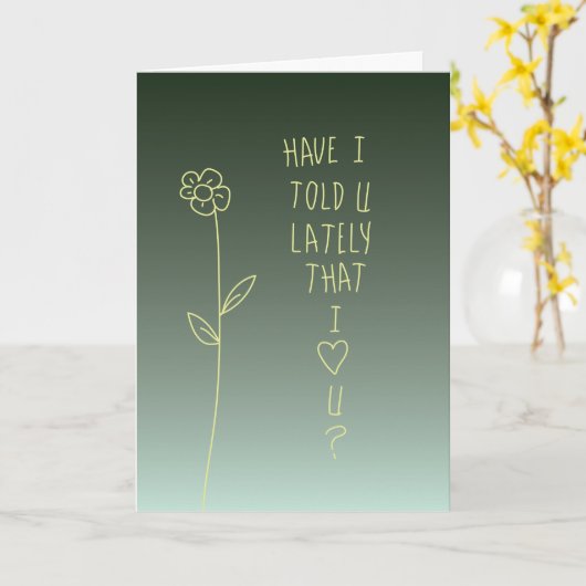 私はあなたを愛していると最近あなたに言った！ カード (黄色い花)