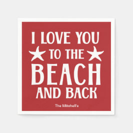 私はあなたを愛してビーチとバック – Summer Coastal スタンダードカクテルナプキン