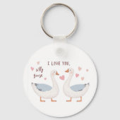 私はあなたを愛し間抜けているガチョウ – 特別な人のために キーホルダー (裏面)