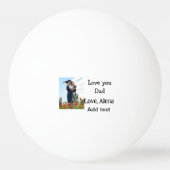 私はあなたを愛するパパ父の日エレガント追加フォト文字 卓球ボール (裏面)