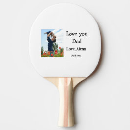 私はあなたを愛するパパ父の日エレガント追加フォト文字 卓球ラケット