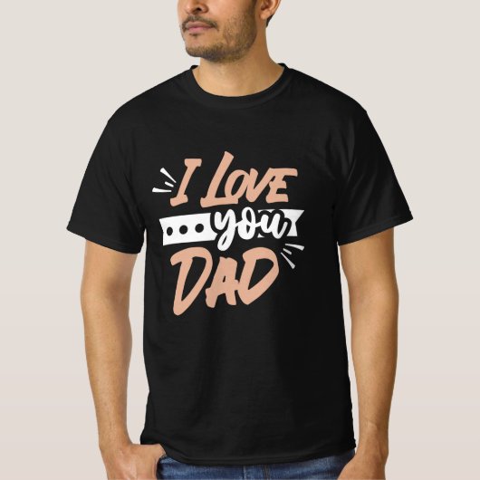 私はあなたを愛するパパ Tシャツ (正面)