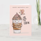 私はあなたを愛するラテかわいいコーヒーカップ母の日 カード (正面)