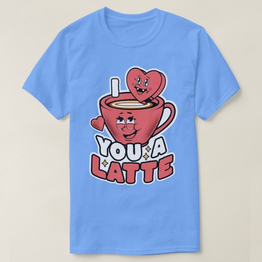 私はあなたを愛するラテコーヒーハートラテかわいいバレンティ Tシャツ (デザイン正面)