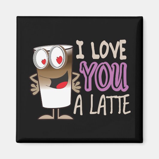 私はあなたを愛するラテ マグネット (正面)
