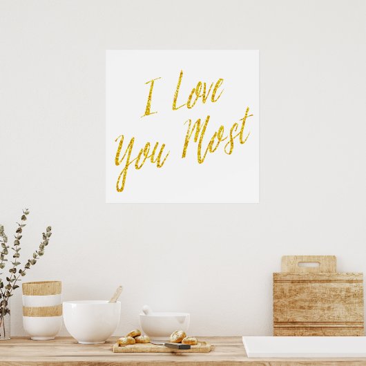 私はあなたを愛する最も引用文金ゴールドフェイクグリッターメタリック ポスター (キッチン)