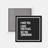 私はあなたを憎む私はこの場所を憎む明日あなたを参照 –  マグネット (正面/裏面)