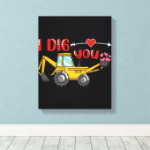 私はあなたを掘るバックホバレンタイン キャンバスプリント (インサイチュ (ウッドフロア))