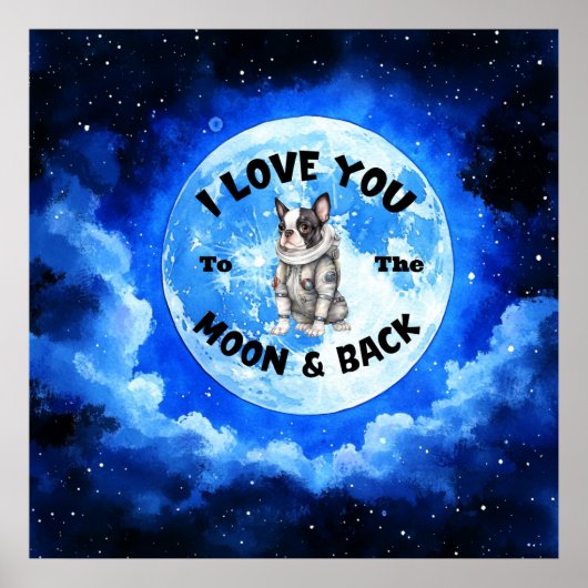 私はあなたを月とバックボストンテリアに愛している ポスター (正面)