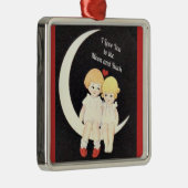 私はあなたを月と背中に愛人気があるデザイン メタルオーナメント (右)