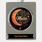 私はあなたを月に戻る黒い可愛いギフトモダンに愛する シルバープレートバナーオーナメント (正面)