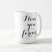 私はあなたを永遠に愛しているマグカップ コーヒーマグカップ (正面右)