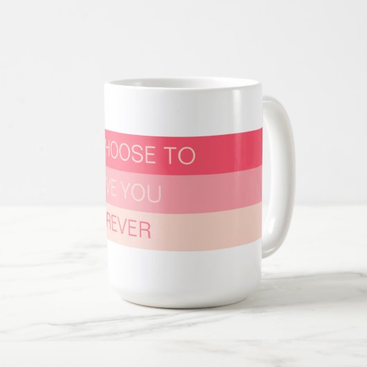 私はあなたを永遠に愛することを選ぶ写真カスタム コーヒーマグカップ (正面右)