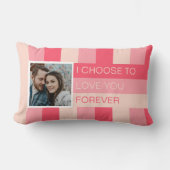 私はあなたを永遠に愛することを選ぶ写真カスタム ランバークッション (正面)