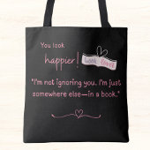 私はあなたを無視しているわけではない。私はどこか別の場所にいる – 本の中で トートバッグ