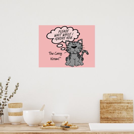 私はあなたを無視している間お待ちください ポスター (キッチン)