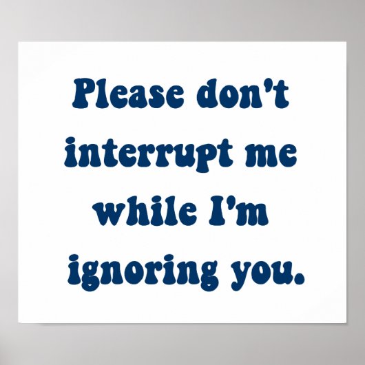 私はあなたを無視している間は私の邪魔をしないで ポスター (正面)