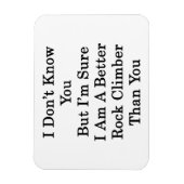 私はあなたを知らないが、私はより良いロックCだと確信している マグネット (縦)