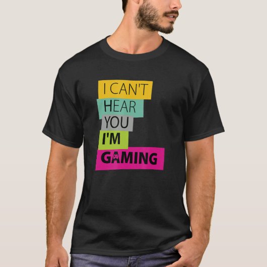 私はあなたを聞くことができない私はゲーム忙しビデオゲーマー16 Tシャツ (正面)
