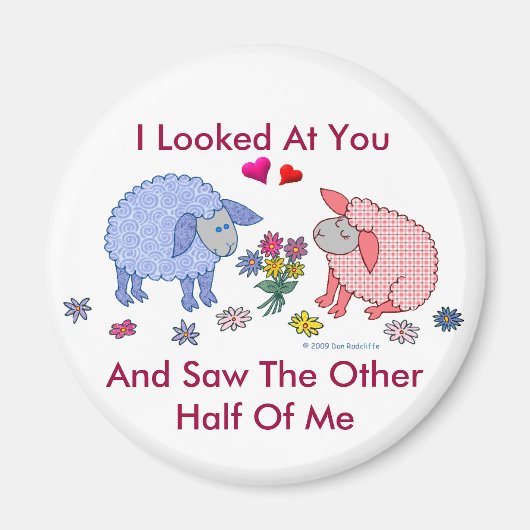 私はあなたを見て、もう半分の私を見た マグネット (正面)