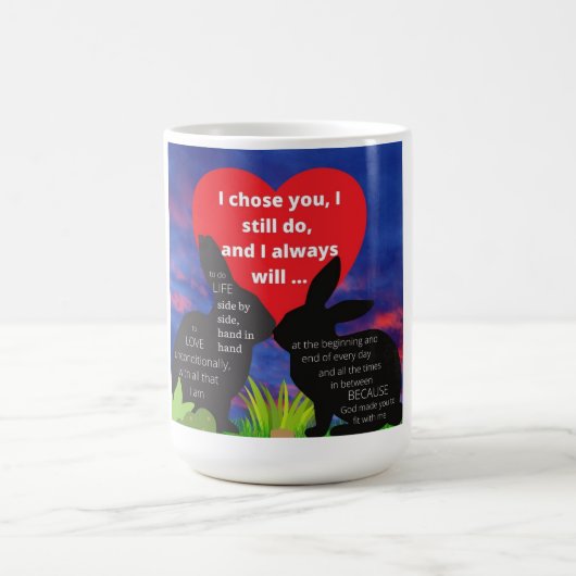 私はあなたを選んだ…そして私はまだ行う モーフィングマグカップ (中央)