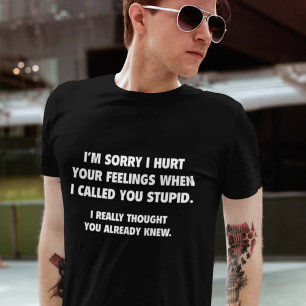 私はあなたを馬鹿と呼んだ Tシャツ