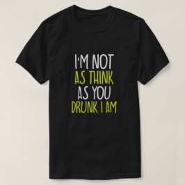 私はあなた考えより飲違う Tシャツ