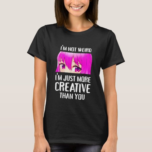 私はあなた風変わりのGif以上のクリエイティブではない Tシャツ (正面)