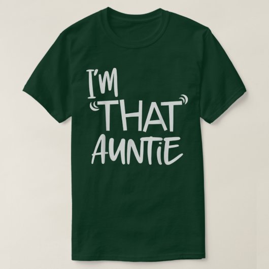 私はあの叔母のおもしろいT型 Tシャツ (デザイン正面)