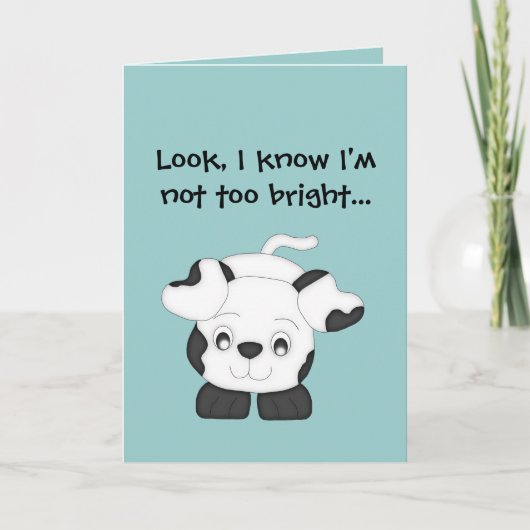 私はあまりにも明るくないことを知っている! – 謝罪/かわいい犬 カード (正面)