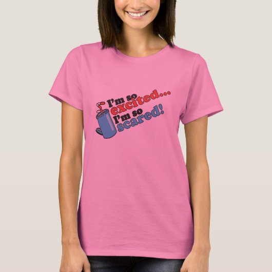 私はあります従って刺激されて私は従っておびえさせていてあります Tシャツ (正面)