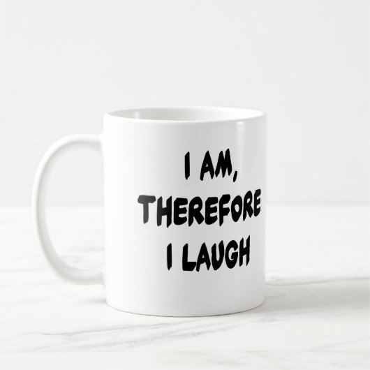 私はあります、従って私はTシャツおよびギフトを笑わせます コーヒーマグカップ (左)