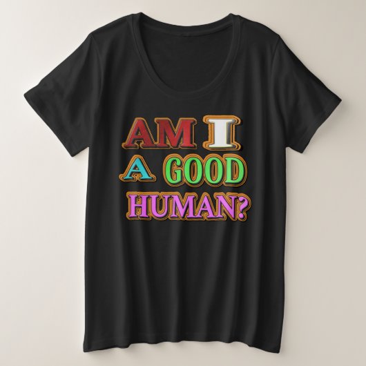 「私はいい人なの？」 かわいいデザイン。買今 プラスサイズTシャツ (デザイン正面)