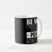 私はいつか航空の空にあなたのパイロットかもしれない素敵である コーヒーマグカップ (正面右)