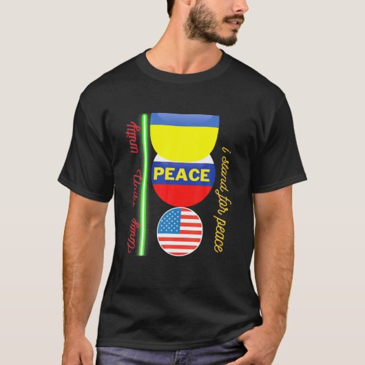 私はいつでも平和と統一の為に立つ Tシャツ (正面)