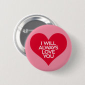 私はいつもあなたを愛する。 缶バッジ (正面&裏面)